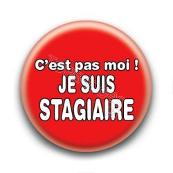 Badge : C'est pas moi, je suis stagiaire