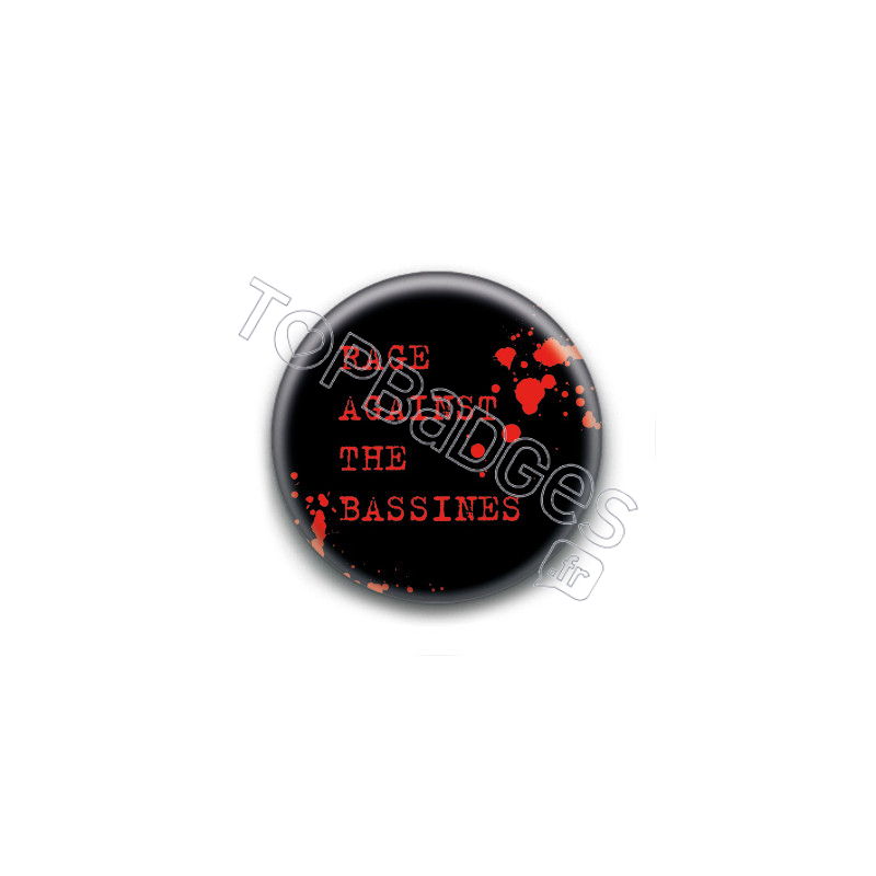 Badge : Rage Against The Bassines ( red )