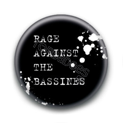 Badge : Rage Against The Bassines ( white )