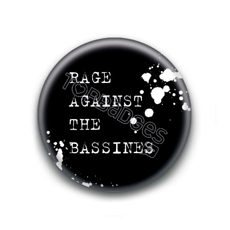 Badge : Rage Against The Bassines ( white )