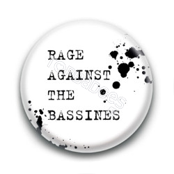 Badge : Rage Against The Bassines ( black )