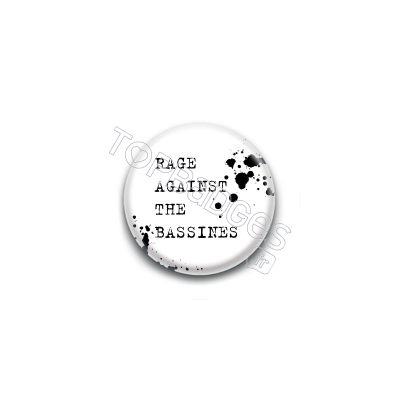 Badge : Rage Against The Bassines ( black )