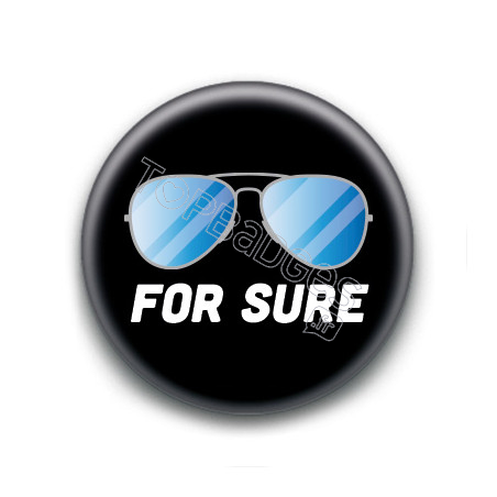 Badge : For sure