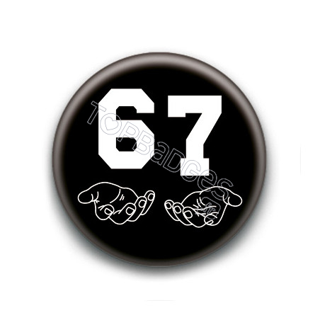 Badge : Six Seven 67