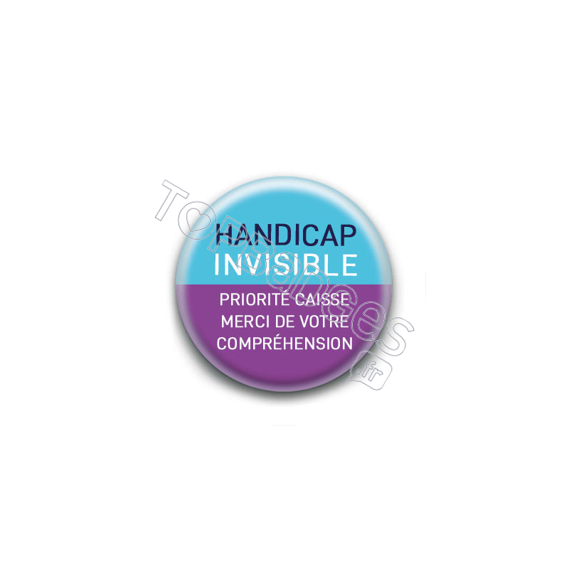 Badge : Handicap invisible, priorité caisse