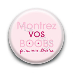 Badge : Montrez vos boobs, faites vous dépister