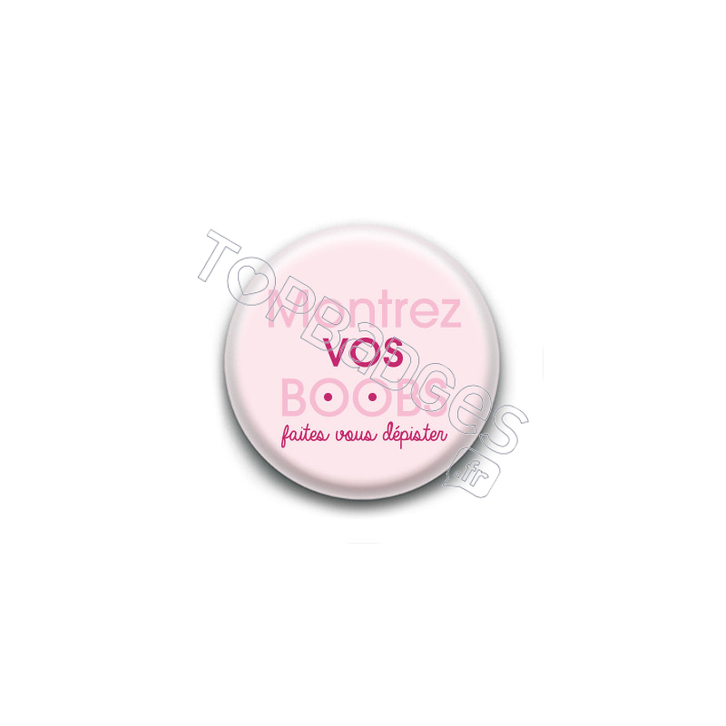 Badge : Montrez vos boobs, faites vous dépister