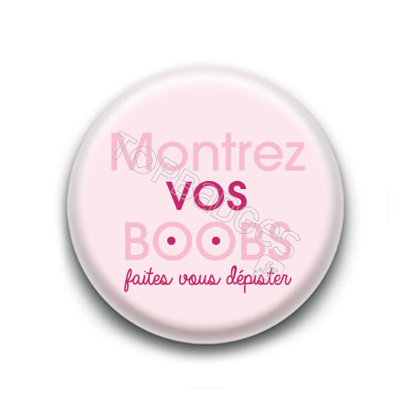 Badge : Montrez vos boobs, faites vous dépister