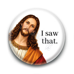 Badge : Jésus, i saw that