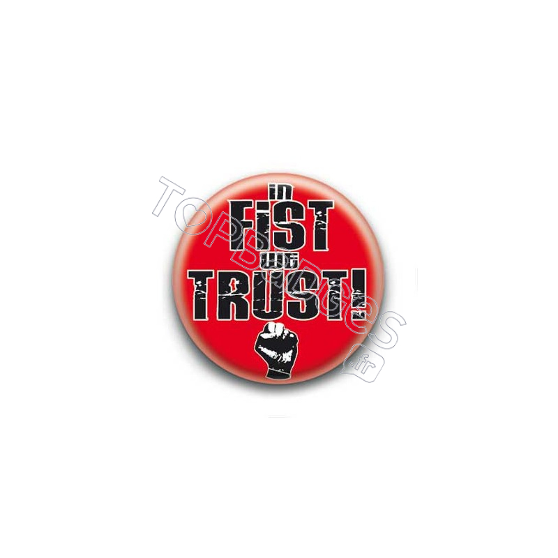 Badge In Fist We Trust 3