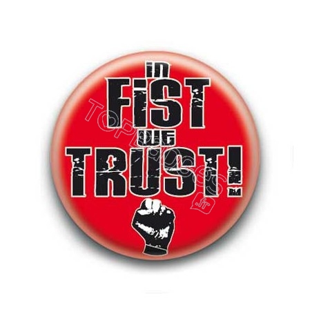 Badge In Fist We Trust 3