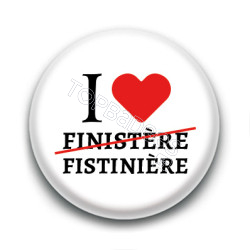 Badge : I love Fistinière