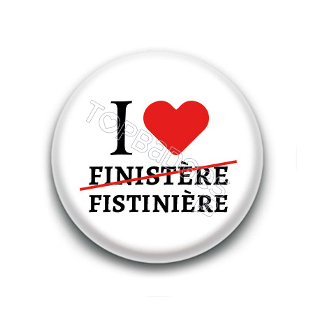 Badge : I love Fistinière