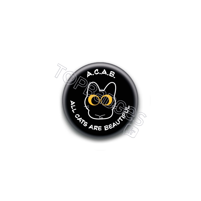 Badge : A.C.A.B. All Cats Are Beautiful