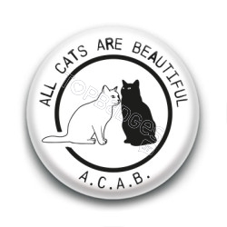 Badge : A.C.A.B. All Cats Are Beautiful