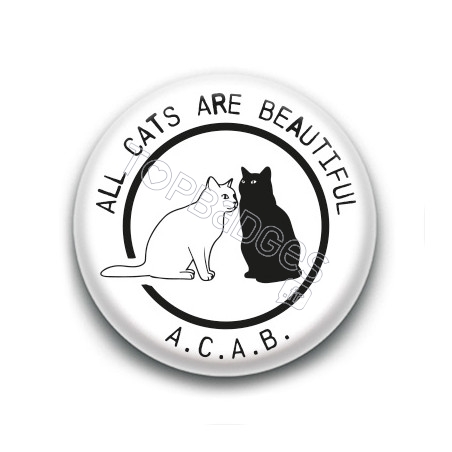 Badge : A.C.A.B. All Cats Are Beautiful