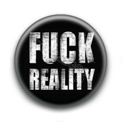 Badge Fuck Reality