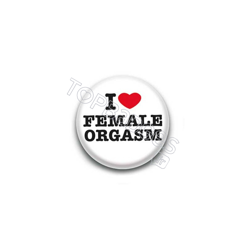 Badge  I Love Female Orgasm