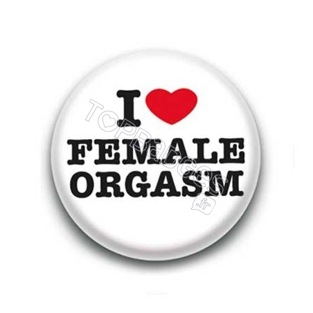 Badge  I Love Female Orgasm
