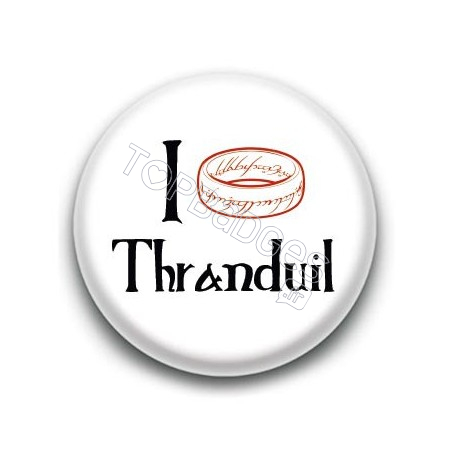 Badge I love Thranduil