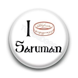 Badge I love Saruman