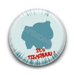 Badge It's Pikachuuu ! (Bulbizarre)
