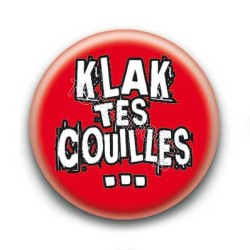 Badge : Klak tes couilles