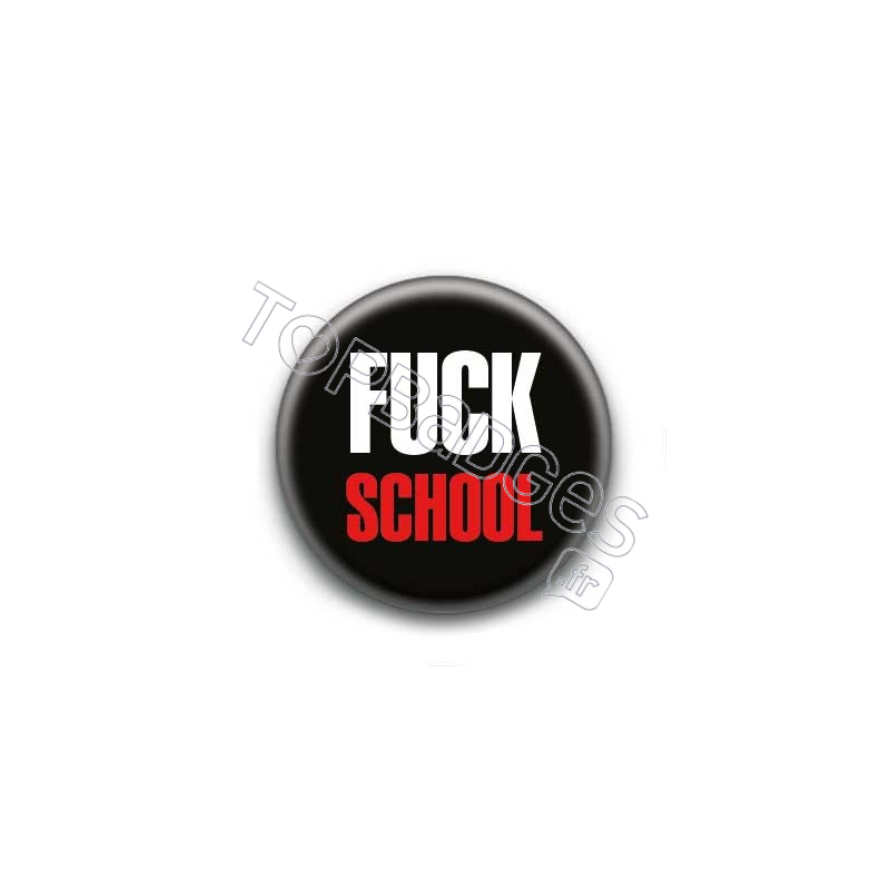 Badge Fuck School