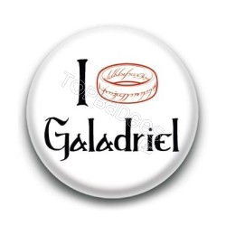 Badge : I love Galadriel