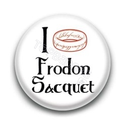 Badge I Love Frodon Sacquet