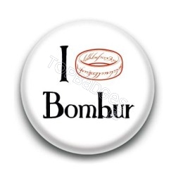 Badge I Love Bombur