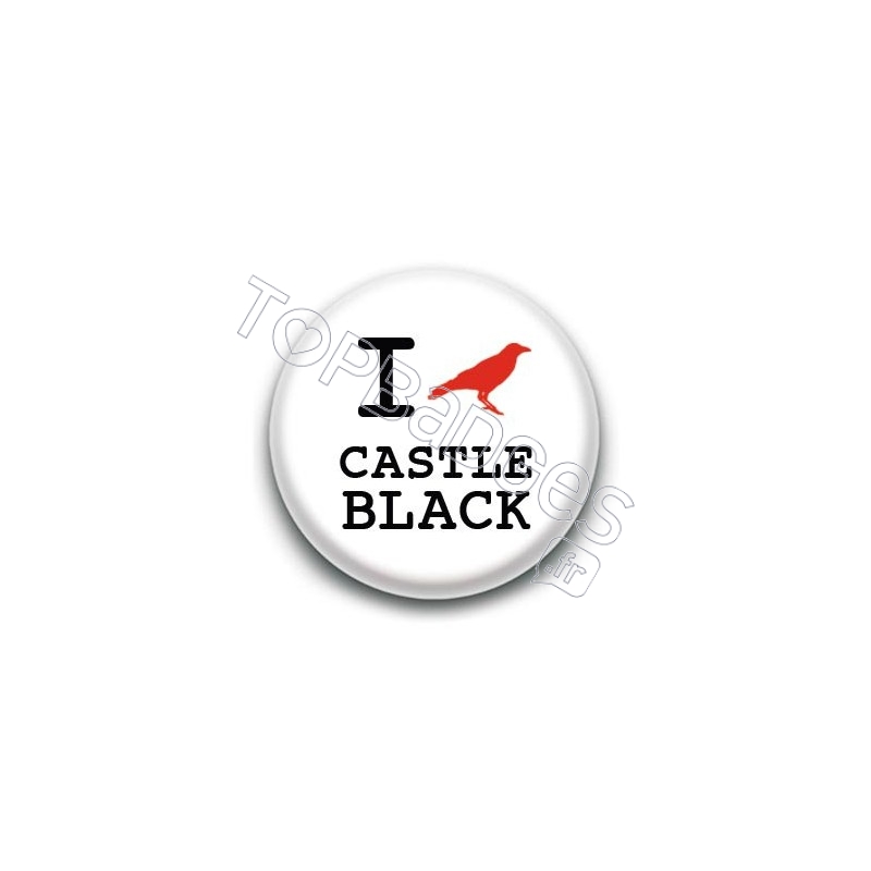 Badge : Love Castle Black, Game of Thrones