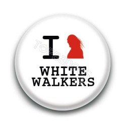 Badge : Love White Walkers, Game of Thrones