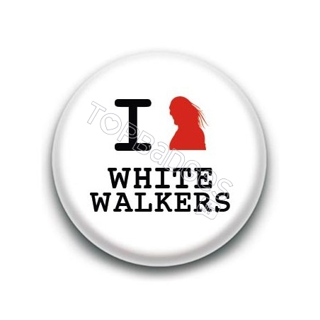 Badge : Love White Walkers, Game of Thrones
