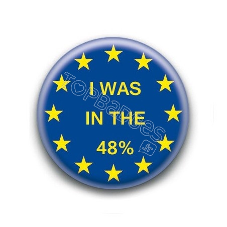 Badge Europe I was in the 48%