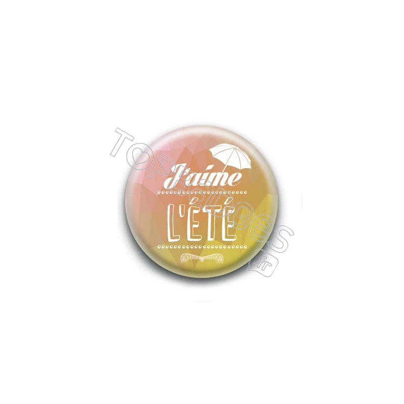 Badge : J'aime l'été