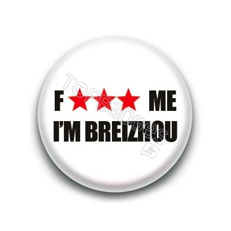 Badge : Fuck me i'm breizhou