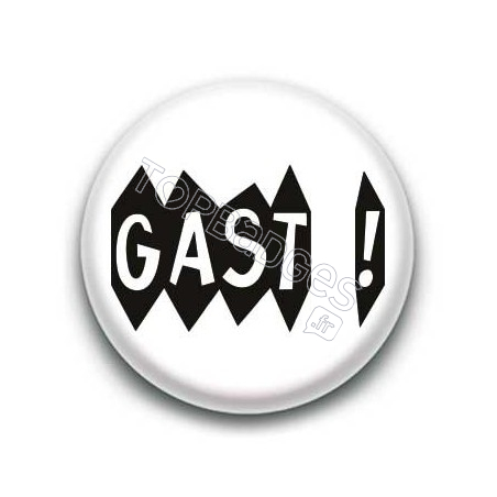 Badge : Gast (merde) expression bretonne