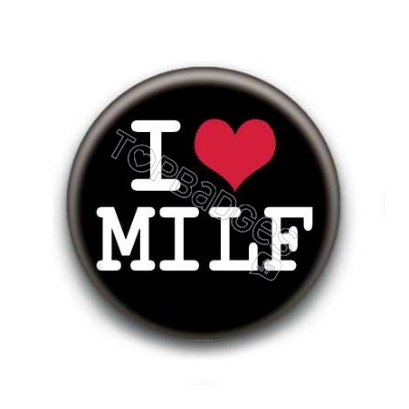 Badge I Love Milf