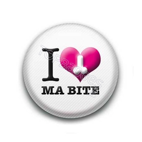 Badge : I love ma bite