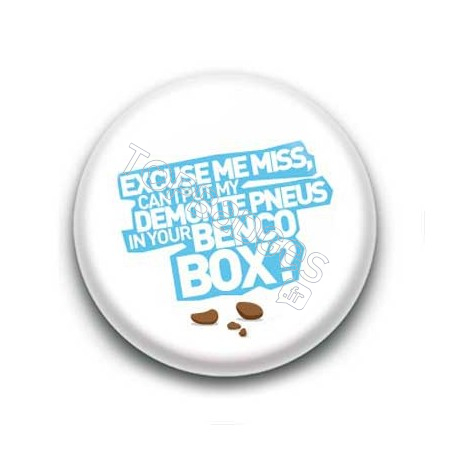 Badge : Excuse me miss...