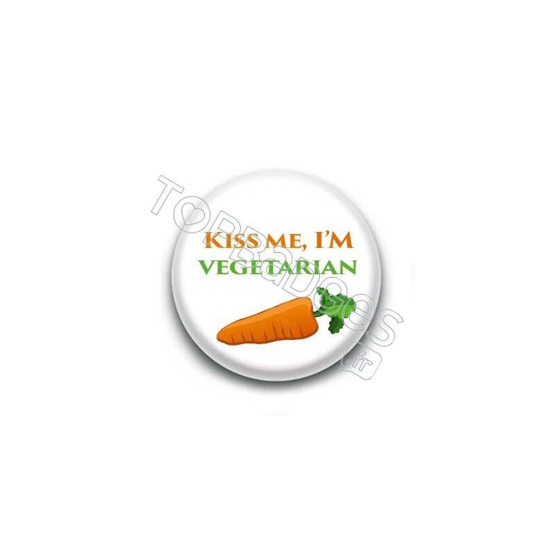 Badge Kiss me, I'm Vegetarian