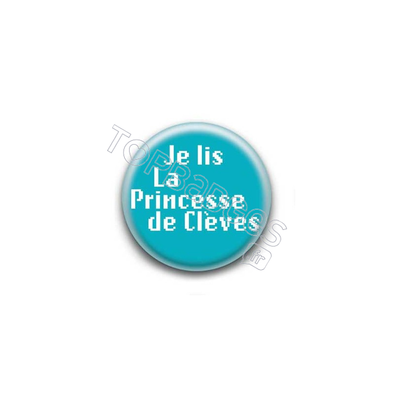 Badge : Je lis la princesse de Clèves