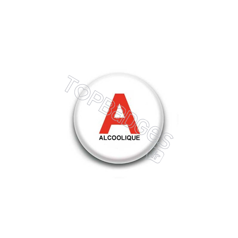 Badge : Alcoolique