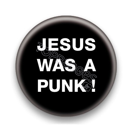 Badge Jesus Was A Punk