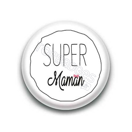 Badge Super Maman