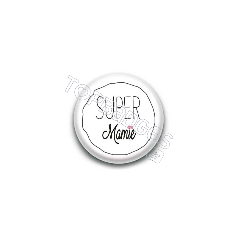 Badge : Super Mamie