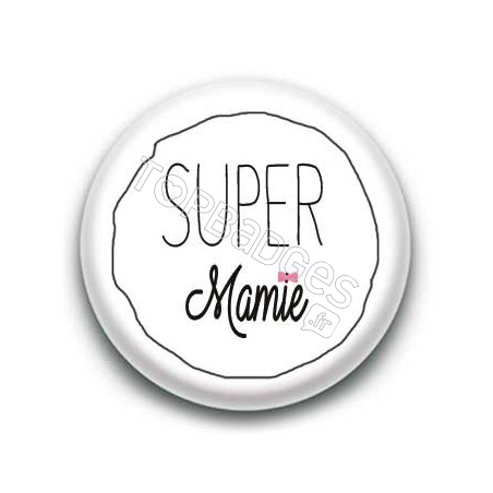 Badge : Super Mamie