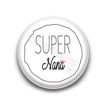 Badge Super Nana