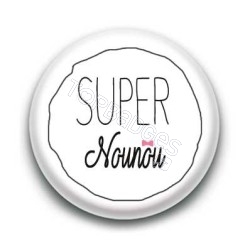 Badge Super Nounou